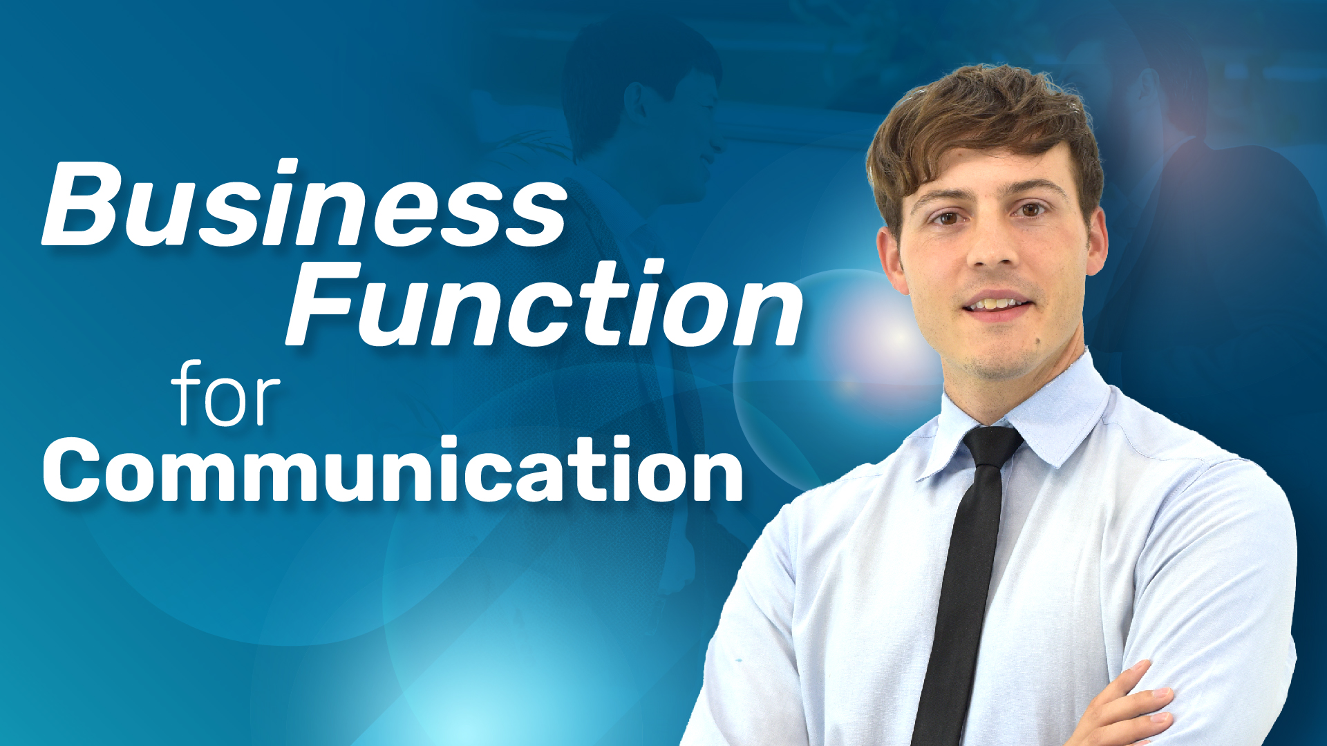 การใช้ภาษาอังกฤษเพื่อการสื่อสารในการทำงาน Business Function for Communication